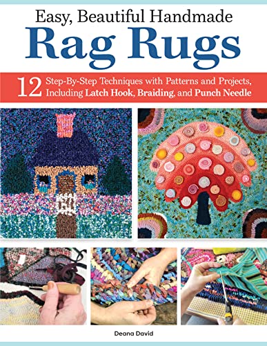 Easy, Beautiful Handmade Rag Rugs: 12 Step-By-Step Techniques with Pat
