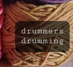 12 Days of Christmas Yarn: Twelve drummers drumming/65 yrd